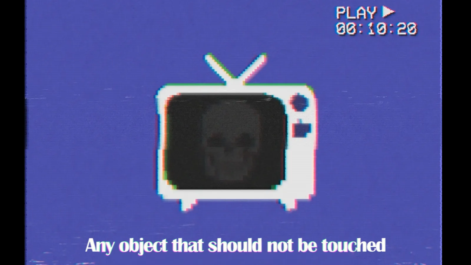 낡은 TV 화면에 '만져서는 안 되는 물건'이라는 자막이 떠 있는 안내 영상 장면