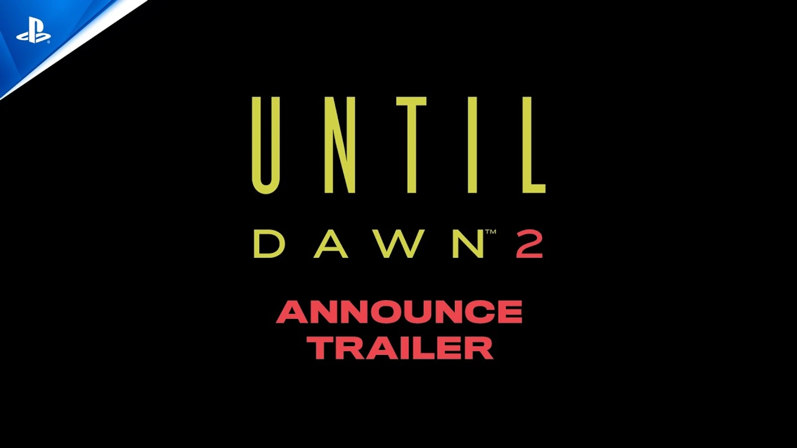 언틸 던 2 공식 발표 트레일러 타이틀 이미지 - 검은 배경에 노란색과 붉은색으로 쓰인 'UNTIL DAWN 2' 로고